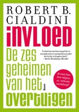 Samenvatting: Invloed, De Zes Geheimen Van Het Overtuigen | 9789024404728 | Robert B Cialdini Afbeelding van boekomslag