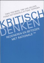 Samenvatting: Kritisch Denken : Redeneren En Betogen Met Rationale | 9789043017961 | Timo ter Berg Afbeelding van boekomslag