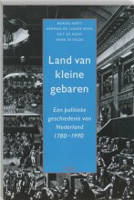 Samenvatting Land van kleine gebaren : een politieke geschiedenis van Nederland 1780-1990 Afbeelding van boekomslag