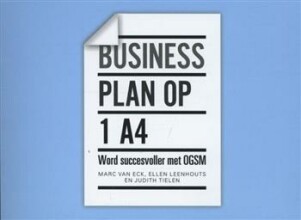 Samenvatting Businessplan op 1 A4 / druk 1 word succesvoller met OGSM Afbeelding van boekomslag