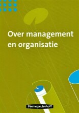 Samenvatting: Over Management En Organisatie | 9789006950663 | P E J Kunst, et al Afbeelding van boekomslag