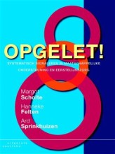 Samenvatting: Opgelet! | 9789046903575 | M M L Scholte, et al Afbeelding van boekomslag