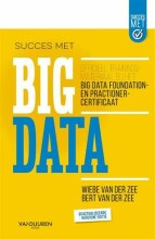 Samenvatting: Succes Met Big Data Officieel Trainingsmateriaal Bij Het Big Data Foundation- En... | 9789463560559 | Wiebe van der Zee, et al Afbeelding van boekomslag