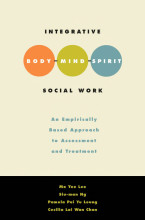 Samenvatting Integrative Body-Mind-Spirit Social Work : An Empirically Based Approach to Assessment and Treatment An Empirically Based Approach to Assessment and Treatment Afbeelding van boekomslag