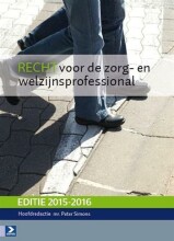 Samenvatting Recht voor de zorg- en welzijnsprofessional 2015-2016 Afbeelding van boekomslag