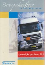 Samenvatting: Gevaarlijke Goederen Adr Vervoer Over De Weg : Beroepschauffeur | 9789058622198 | B H van Duurling, et al Afbeelding van boekomslag