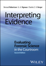 Samenvatting: Interpreting Evidence Evaluating Forensic Science In The Courtroom | 9781118492468 | Bernard Robertson, et al Afbeelding van boekomslag