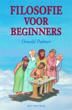 Samenvatting: Filosofie Voor Beginners : Het Ondraaglijke Gewicht Van De Filosofie Lichter Gemaakt | 9789027464392 | Donald Palmer, et al Afbeelding van boekomslag