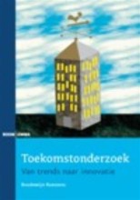 Samenvatting: Toekomstonderzoek Van Trends Naar Innovatie | 9789059316430 | Boudewijn Raessens Afbeelding van boekomslag