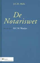 Samenvatting: De Notariswet | 9789013056020 | Johannes Cornelis Honoré Melis, et al Afbeelding van boekomslag