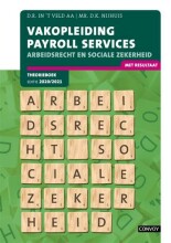 Samenvatting: Vakopleiding Payroll Services - Arbeidsrecht En Sociale Zekerheid 2020/2021 | 9789463172189 | D R in 't Veld, et al Afbeelding van boekomslag