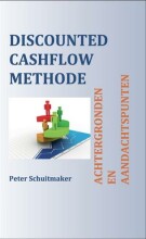 Samenvatting: Discounted Cashflow Methode | 9789082615623 | Peter Schuitmaker Afbeelding van boekomslag