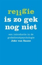 Samenvatting Religie is zo gek nog niet / druk 2 een introductie in de godsdienstpsychologie Afbeelding van boekomslag