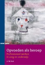 Samenvatting: Opvoeden Als Beroep | 9789059316720 | J F W Kok Afbeelding van boekomslag