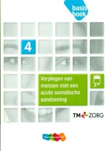 Samenvatting: Verplegen Van Mensen Met Een Acute Somatische Aandoening  / 4 / Deel Basisboek  | 9789006924480 | Netty Van Balsfoort Afbeelding van boekomslag