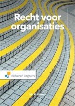 Samenvatting Recht voor organisaties recht en bedrijfskundige aspecten Afbeelding van boekomslag