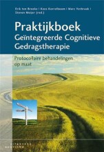 Samenvatting: Praktijkboek Geintegreerde Cognitieve Gedragstherapie | 9789046906569 | Erik ten Broeke, et al Afbeelding van boekomslag