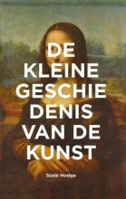 Samenvatting: De Kleine Geschiedenis Van De Kunst | 9789068687323 | Susie Hodge Afbeelding van boekomslag