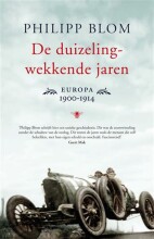 Samenvatting: De Duizelingwekkende Jaren / Druk 1 Europa 1900-1914 | 9789023440604 | Philipp Blom Afbeelding van boekomslag