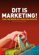 Samenvatting: Dit Is Marketing!  | 9789046903032 | Loek ten Berge Afbeelding van boekomslag