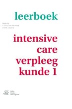 Samenvatting: Leerboek Intensive-Care-Verpleegkunde 1 | 9789036814294 | G T W J van den Brink, et al Afbeelding van boekomslag