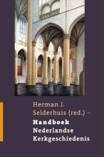 Samenvatting: Handboek Nederlandse Kerkgeschiedenis | 9789043521147 | Herman Selderhuis Afbeelding van boekomslag