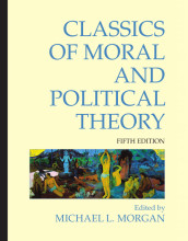 Summary: Classics Of Moral And Political Theory (Fifth Edition) | 9781603847254 | Michael L Morgan Book cover image