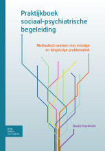 Samenvatting: Praktijkboek Sociaal-Psychiatrische Begeleiding Methodisch Werken Met Ernstige En... | 9789031390533 | Bauke Koekkoek Afbeelding van boekomslag