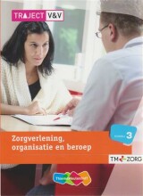 Samenvatting Traject Zorg Zorgverl. organisatie en beroep / niveau 3 / deel Basisboek / druk 1 Afbeelding van boekomslag