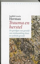 Samenvatting: Trauma En Herstel / Druk 13 De Gevolgen Van Geweld Van Mishandeling Thuis Tot... | 9789028416536 | J L Herman Afbeelding van boekomslag