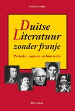 Samenvatting: Duitse Literatuur Zonder Franje | 9789066753129 | René Hartman Afbeelding van boekomslag