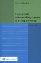 Samenvatting: Contractuele Samenwerkingsvormen In Beroep En Bedrijf | 9789013140552 | J B Huizink Afbeelding van boekomslag