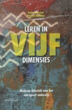 Samenvatting Leren in vijf dimensies : moderne didactiek voor het voortgezet onderwijs Afbeelding van boekomslag