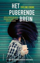 Samenvatting Het puberende brein Over de ontwikkeling van de hersenen in de unieke periode van de adolescentie Afbeelding van boekomslag