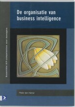 Samenvatting: De Organisatie Van Business Intelligence | 9789039522325 | Pieter den Hamer, et al Afbeelding van boekomslag