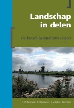 Samenvatting: Landschap In Delen De Fysisch-Geografische Regio's | 9789491269172 | Hendrik Johan Arnold Berendsen Afbeelding van boekomslag