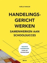 Samenvatting: Handelingsgericht Werken Samenwerken Aan Schoolsucces | 9789492398130 | Noëlle Pameijer Afbeelding van boekomslag