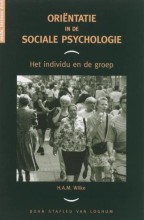 Samenvatting: Orientatie In De Sociale Psychologie Het Individu En De Groep | 9789031319183 | H A M Wilke Afbeelding van boekomslag