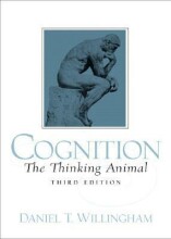 Samenvatting: Cognition : The Thinking Animal | 9780131736887 | Daniel T Willingham Afbeelding van boekomslag