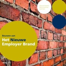 Samenvatting: Bouwen Aan Het Nieuwe Employer Brand | 9789081675635 | Geert Jan Waasdorp, et al Afbeelding van boekomslag