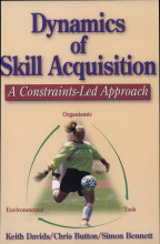 Samenvatting Dynamics of Skill Acquisition A Constraints-led Approach Afbeelding van boekomslag