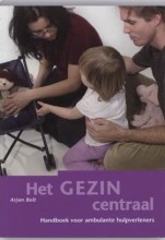 Samenvatting: Het Gezin Centraal | 9789066656550 | Arjan Bolt Afbeelding van boekomslag