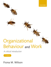 Samenvatting: Organizational Behaviour And Work A Critical Introduction | 9780198777137 | Fiona M Wilson Afbeelding van boekomslag