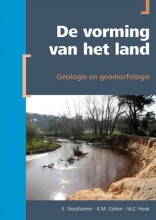 Samenvatting: De Vorming Van Het Land Geologie En Geomorfologie | 9789491269110 | Esther Stouthamer, et al Afbeelding van boekomslag