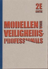 Samenvatting: Modellen Voor Veiligheidsprofessionals | 9789078440185 | Walter Zwaard, et al Afbeelding van boekomslag