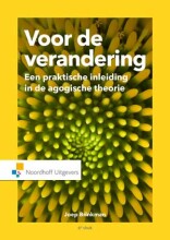 Samenvatting: Voor De Verandering Een Praktische Inleiding In De Agogische Theorie | 9789001875756 | Joep Brinkman Afbeelding van boekomslag