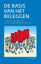 Samenvatting: De Basis Van Het Beleggen In Alle Rust Bouwen Aan Een Bovengemiddeld Rendement | 9789081811705 | Holland Invest Afbeelding van boekomslag