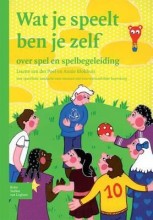 Samenvatting Wat je speelt ben je zelf Afbeelding van boekomslag