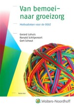 Samenvatting: Van Bemoei- Naar Groeizorg : Methodieken Voor De Oggz | 9789001709945 | Gerard Lohuis, et al Afbeelding van boekomslag