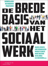 Samenvatting: De Brede Basis Van Het Sociaal Werk Grondslagen, Methoden En Praktijken | 9789046905821 | Marcel Joseph Simon Spierts Afbeelding van boekomslag